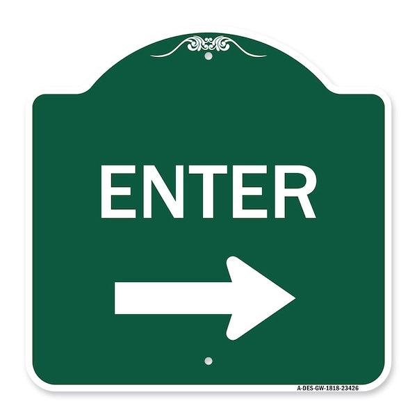 Signmission Parking Lot Sign Enter Sign Right Arrow, Green & White Aluminum Sign, 18" x 18", GW-1818-23426 A-DES-GW-1818-23426 - main